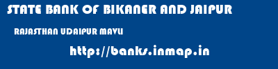 STATE BANK OF BIKANER AND JAIPUR  RAJASTHAN UDAIPUR MAVLI   banks information 